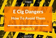 E Cig Dangers - How To Avoid Them